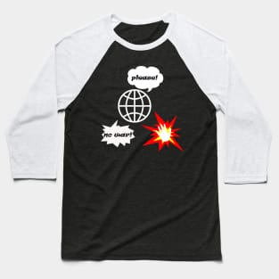 please no war Baseball T-Shirt